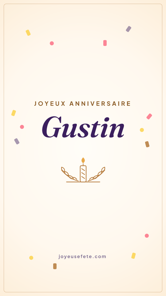 Image « Joyeux anniversaire Gustin » au format story