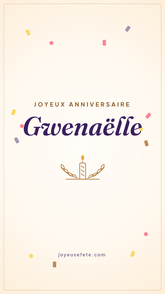 Image « Joyeux anniversaire Gwenaëlle » au format story