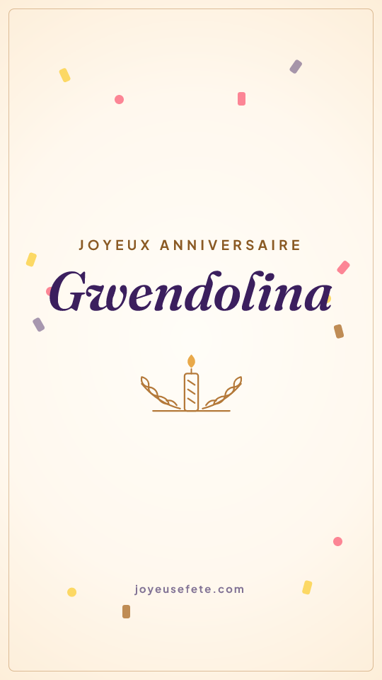 Image « Joyeux anniversaire Gwendolina » au format story