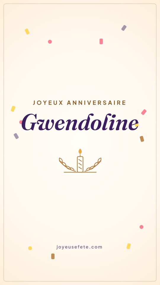 Image « Joyeux anniversaire Gwendoline » au format story