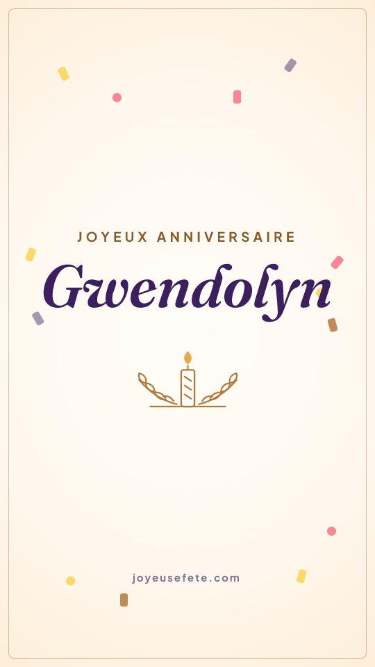 Image « Joyeux anniversaire Gwendolyn » au format story