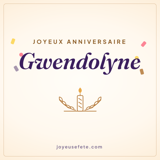 Image carrée « Joyeux anniversaire Gwendolyne » pour WhatsApp