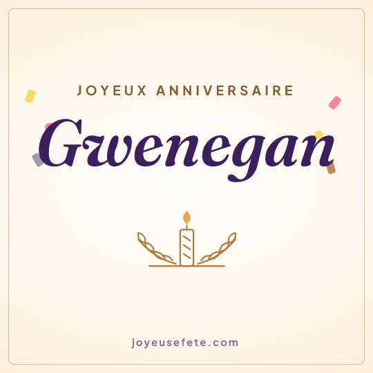 Image carrée « Joyeux anniversaire Gwenegan » pour WhatsApp
