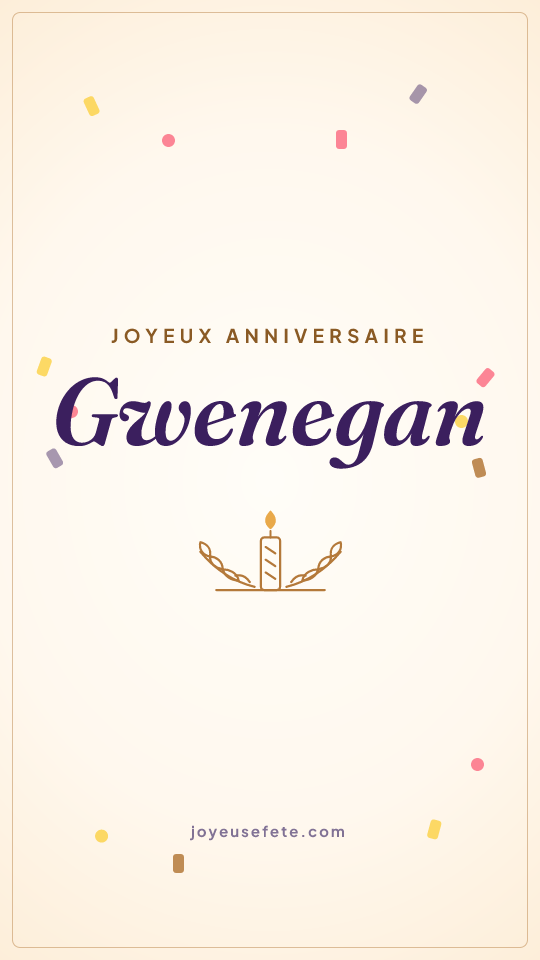 Image « Joyeux anniversaire Gwenegan » au format story