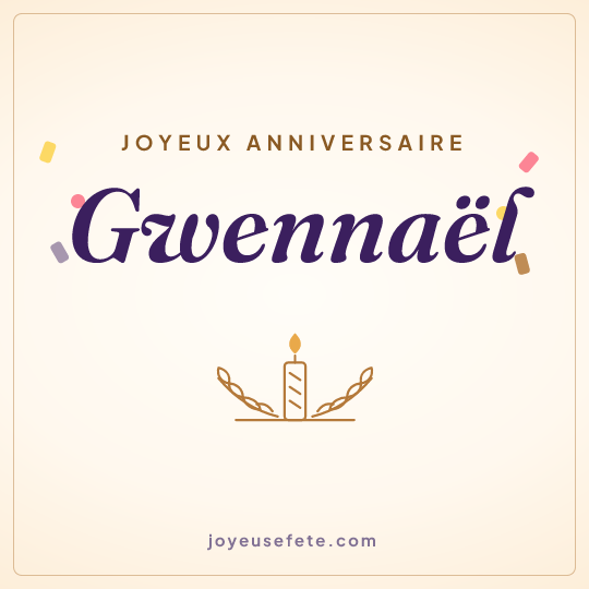 Image carrée « Joyeux anniversaire Gwennaël » pour WhatsApp