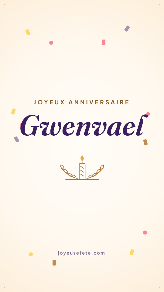 Image « Joyeux anniversaire Gwenvael » au format story