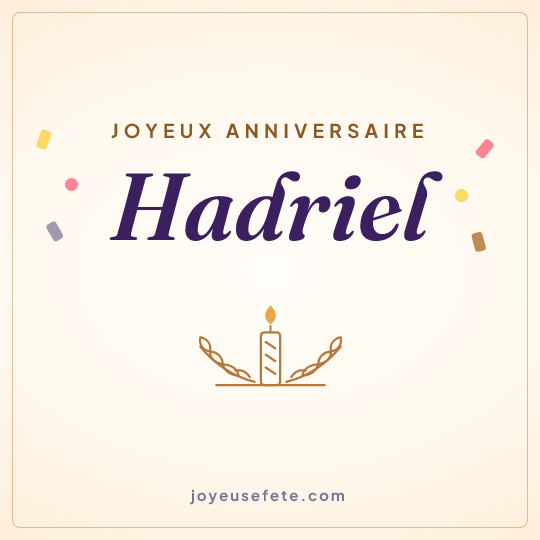 Image carrée « Joyeux anniversaire Hadriel » pour WhatsApp