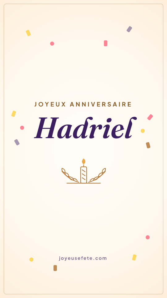 Image « Joyeux anniversaire Hadriel » au format story