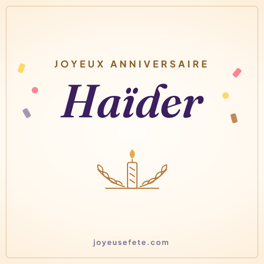 Image carrée « Joyeux anniversaire Haïder » pour WhatsApp