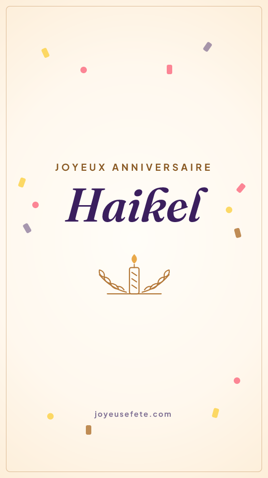 Image « Joyeux anniversaire Haikel » au format story