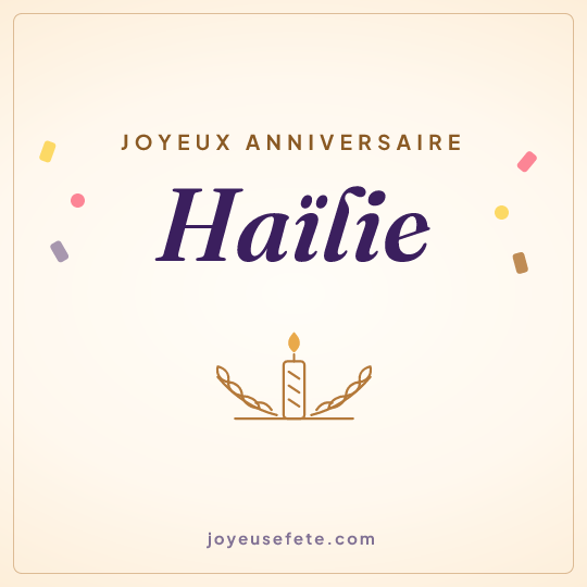 Image carrée « Joyeux anniversaire Haïlie » pour WhatsApp