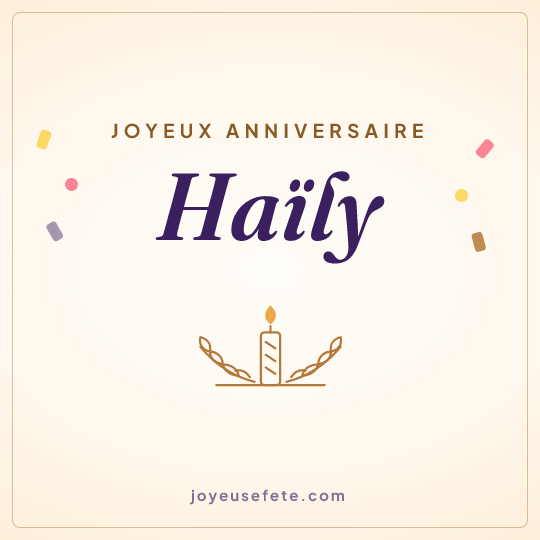 Image carrée « Joyeux anniversaire Haïly » pour WhatsApp