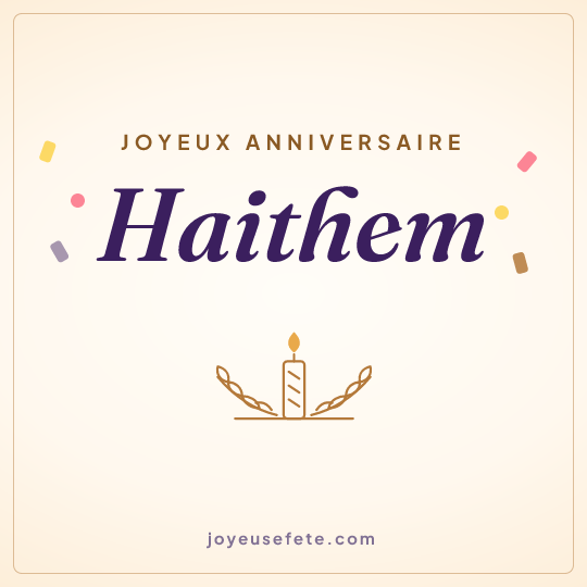 Image carrée « Joyeux anniversaire Haithem » pour WhatsApp