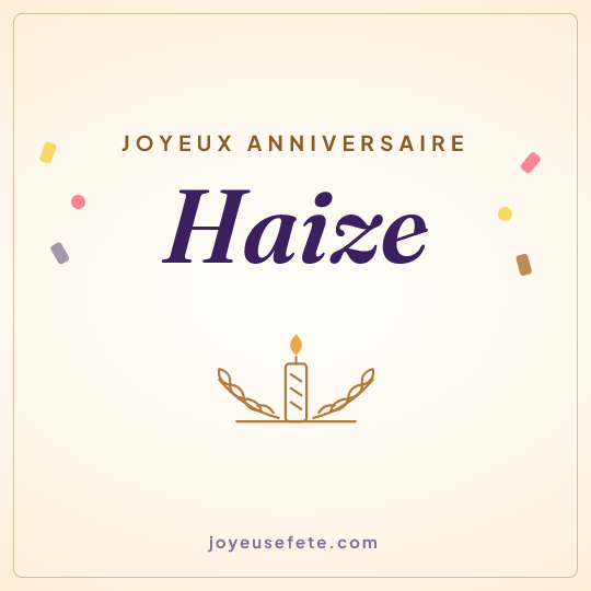 Image carrée « Joyeux anniversaire Haize » pour WhatsApp