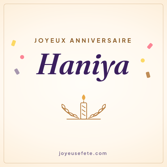 Image carrée « Joyeux anniversaire Haniya » pour WhatsApp