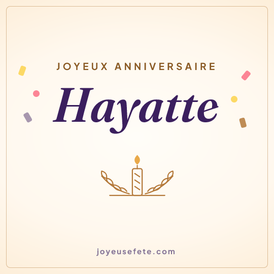 Image carrée « Joyeux anniversaire Hayatte » pour WhatsApp