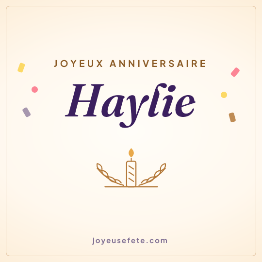 Image carrée « Joyeux anniversaire Haylie » pour WhatsApp