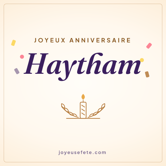 Image carrée « Joyeux anniversaire Haytham » pour WhatsApp
