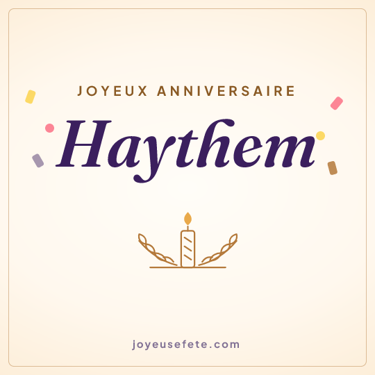 Image carrée « Joyeux anniversaire Haythem » pour WhatsApp
