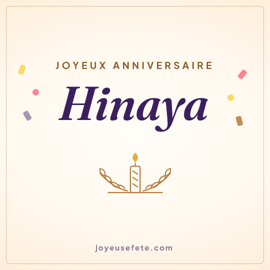 Image carrée « Joyeux anniversaire Hinaya » pour WhatsApp