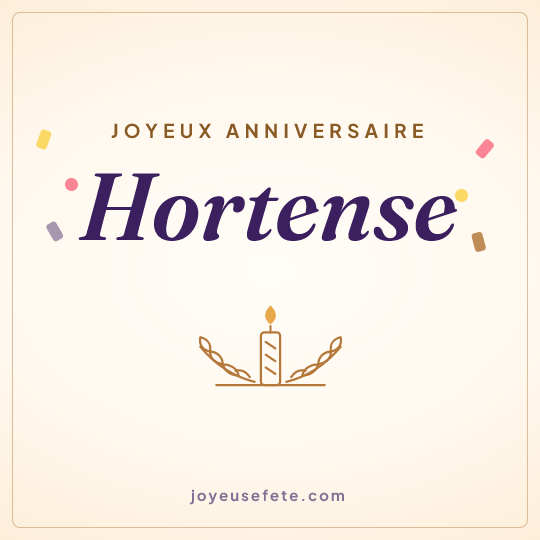 Image carrée « Joyeux anniversaire Hortense » pour WhatsApp