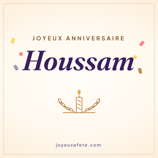 Image carrée « Joyeux anniversaire Houssam » pour WhatsApp
