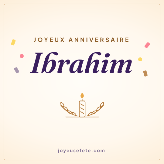 Image carrée « Joyeux anniversaire Ibrahim » pour WhatsApp
