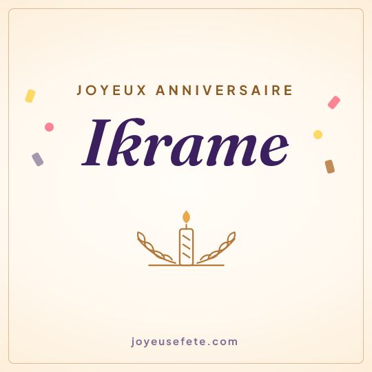 Image carrée « Joyeux anniversaire Ikrame » pour WhatsApp
