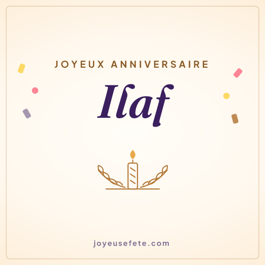Image carrée « Joyeux anniversaire Ilaf » pour WhatsApp
