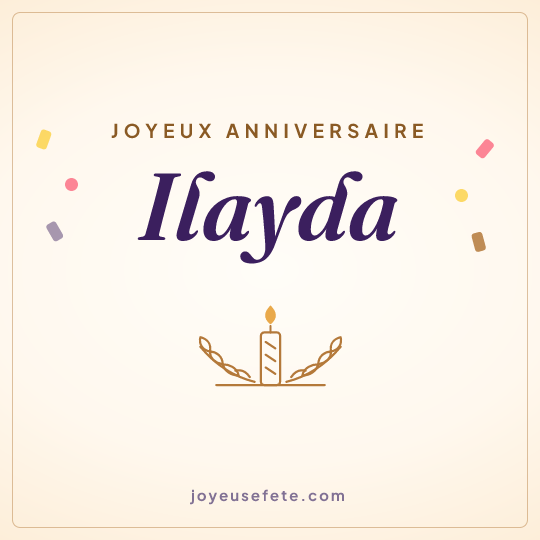 Image carrée « Joyeux anniversaire Ilayda » pour WhatsApp