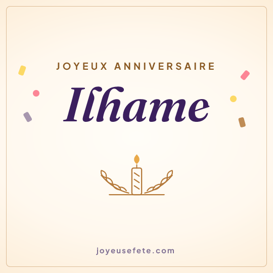 Image carrée « Joyeux anniversaire Ilhame » pour WhatsApp