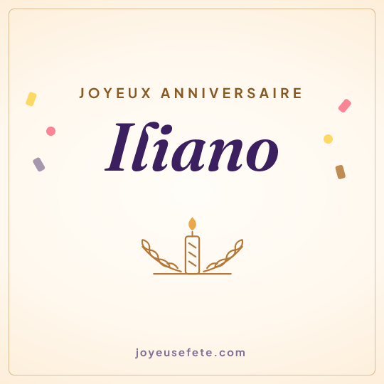 Image carrée « Joyeux anniversaire Iliano » pour WhatsApp