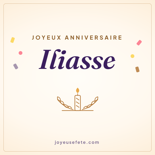 Image carrée « Joyeux anniversaire Iliasse » pour WhatsApp