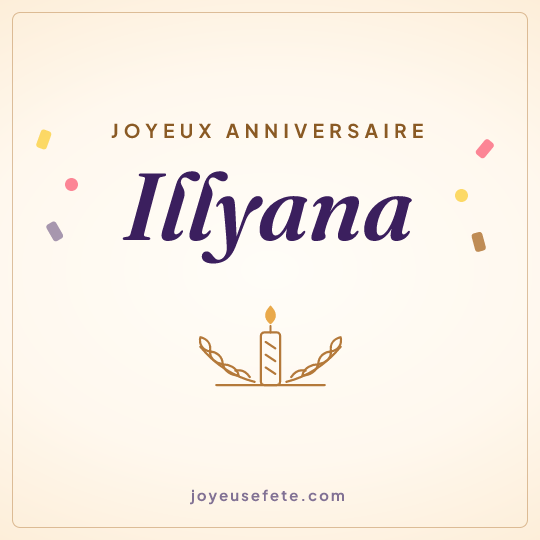 Image carrée « Joyeux anniversaire Illyana » pour WhatsApp