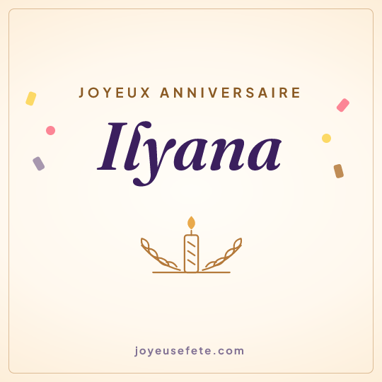 Image carrée « Joyeux anniversaire Ilyana » pour WhatsApp