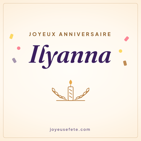 Image carrée « Joyeux anniversaire Ilyanna » pour WhatsApp