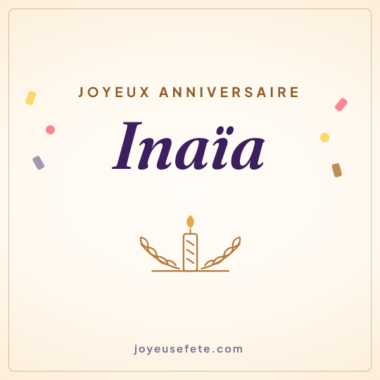 Image carrée « Joyeux anniversaire Inaïa » pour WhatsApp