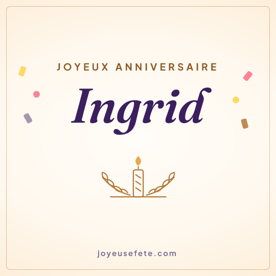 Image carrée « Joyeux anniversaire Ingrid » pour WhatsApp