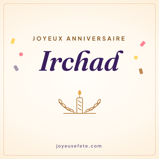 Image carrée « Joyeux anniversaire Irchad » pour WhatsApp