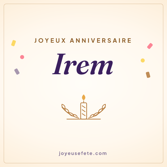 Image carrée « Joyeux anniversaire Irem » pour WhatsApp