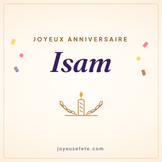 Image carrée « Joyeux anniversaire Isam » pour WhatsApp