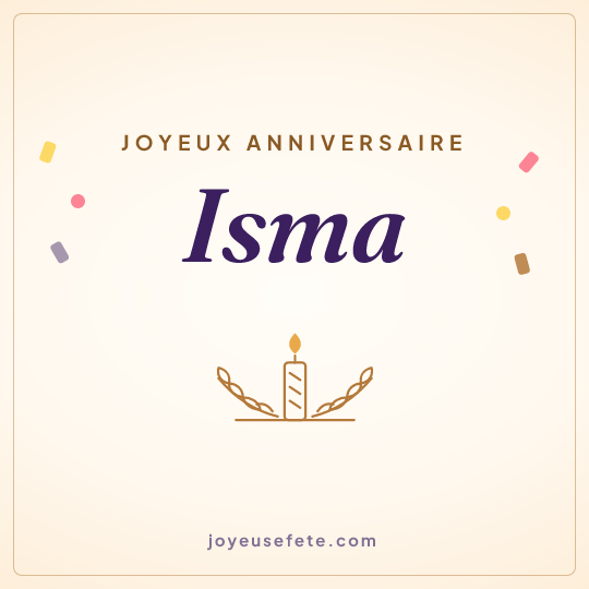 Image carrée « Joyeux anniversaire Isma » pour WhatsApp