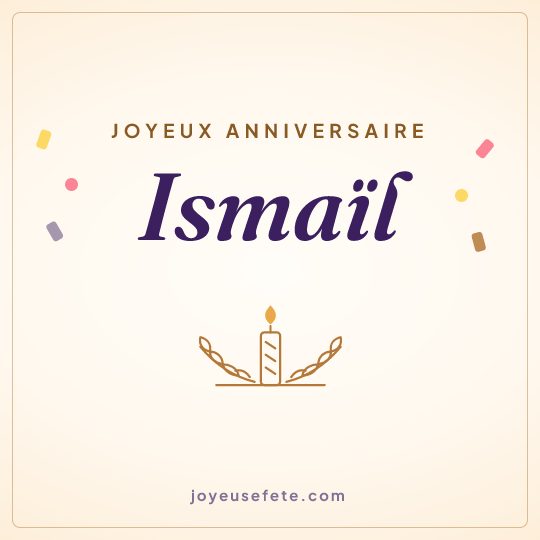 Image carrée « Joyeux anniversaire Ismaïl » pour WhatsApp