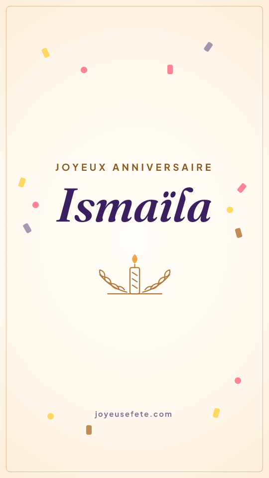 Image « Joyeux anniversaire Ismaïla » au format story