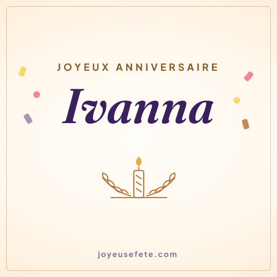 Image carrée « Joyeux anniversaire Ivanna » pour WhatsApp