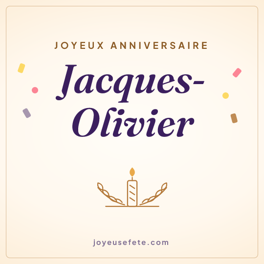 Image carrée « Joyeux anniversaire Jacques-Olivier » pour WhatsApp