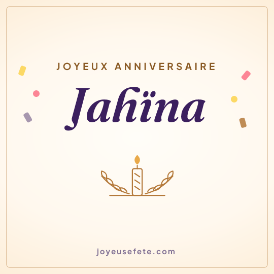 Image carrée « Joyeux anniversaire Jahïna » pour WhatsApp