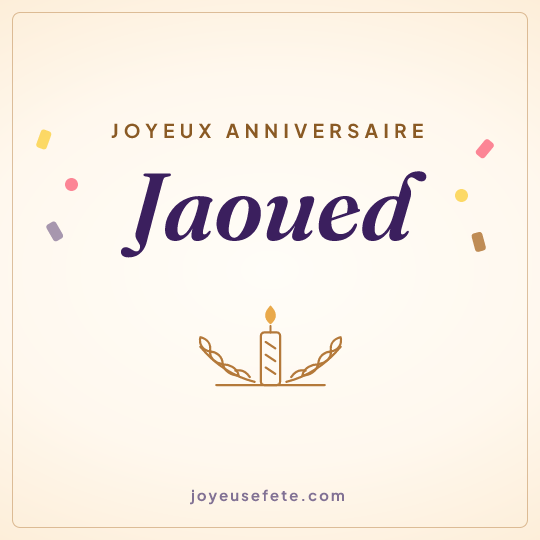 Image carrée « Joyeux anniversaire Jaoued » pour WhatsApp