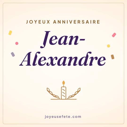 Image carrée « Joyeux anniversaire Jean-Alexandre » pour WhatsApp