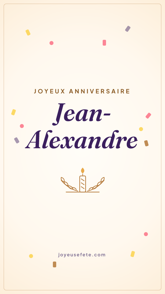 Image « Joyeux anniversaire Jean-Alexandre » au format story